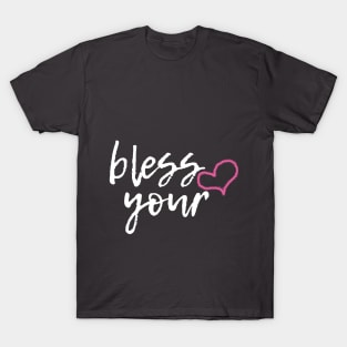 Bless Your Heart Funny Southern Shirt T-Shirt